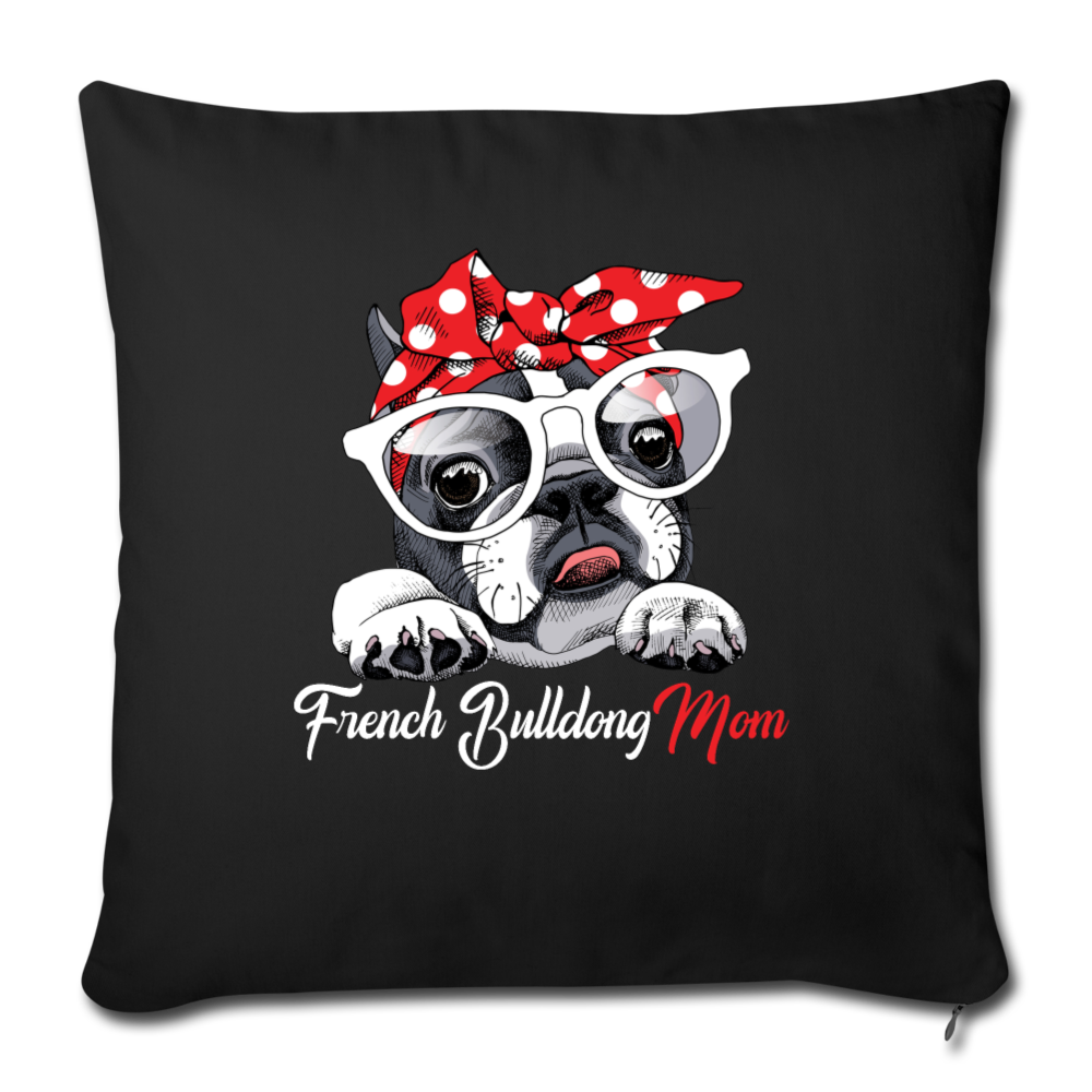 French Bulldog Mom Throw Pillow Cover 17.5” x 17.5”