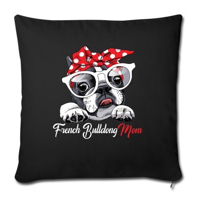 French Bulldog Mom Throw Pillow Cover 17.5” x 17.5”